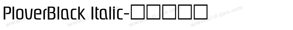 PloverBlack Italic字体转换